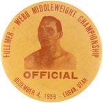 1959 LARGE BUTTON FOR "OFFICIAL" OF THE FULLMER/WEBB MIDDLEWEIGHT CHAMPIONSHIP FIGHT IN UTAH.