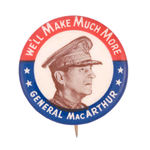 "WE'LL MAKE MUCH MORE" RARE MacARTHUR SLOGAN.