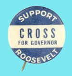 "SUPPORT ROOSEVELT CROSS FOR GOVERNOR" CONNECTICUT COATTAIL 1936.