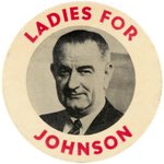 "LADIES FOR JOHNSON" SCARCE 1964 LBJ PORTRAIT BUTTON.