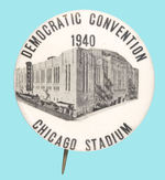 "DEMOCRATIC CONVENTION 1940 CHICAGO STADIUM."