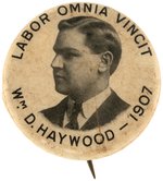 RARE BIG BILL HAYWOOD "LABOR OMNIA VINCIT" PORTRAIT BUTTON.