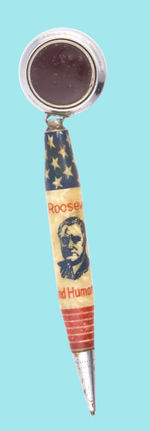 "ROOSEVELT AND HUMANITY" PENCIL/BADGE.