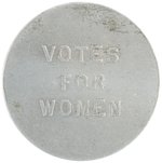 WOMEN'S SUFFRAGE MONEY "POLITICAL EQUALITY ASSOCIATION 10 CENTS" NEW YORK TOKEN.