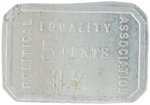 WOMEN'S SUFFRAGE MONEY "POLITICAL EQUALITY ASSOCIATION 5 CENTS" NEW YORK TOKEN.