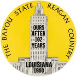 "THE BAYOU STATE REAGAN COUNTRY" LARGE 1980 CAMPAIGN BUTTON.