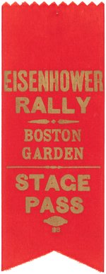 "EISENHOWER RALLY BOSTON GARDEN STAGE PASS" RIBBON.