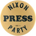 "NIXON PARTY PRESS" SCARCE CAMPAIGN BUTTON HAKE #2074.