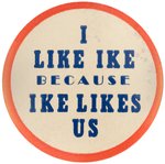 "I LIKE IKE BECAUSE IKE LIKES US" SCARCE EISENHOWER SLOGAN BUTTON.