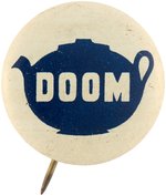 JOHN W. DAVIS "DOOM" TEA POT DOME SCANDAL LITHO BUTTON HAKE #31.