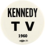 "KENNEDY TV 1960" EXCEPTIONALLY RARE TELEVISION BUTTON.