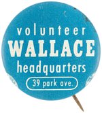 HENRY WALLACE "VOLUNTEER HEADQUARTERS" 1948 PROGRESSIVE PARTY LITHO BUTTON.