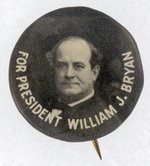 "FOR PRESIDENT WILLIAM J. BRYAN" SCARCE PORTRAIT BUTTON.