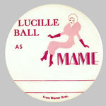 "LUCILLE BALL AS MAME" BUTTON.