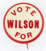 "VOTE FOR WILSON" BOLD CAMPAIGN SLOGAN BUTTON.