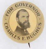 "FOR GOVERNOR CHARLES E. HUGHES" NEW YORK PORTRAIT BUTTON.