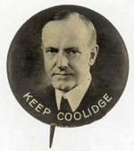 "KEEP COOLIDGE" UNCOMMON 1924 PORTRAIT SLOGAN BUTTON.