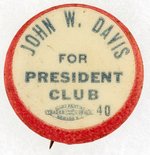 "JOHN W. DAVIS FOR PRESIDENT CLUB" UNCOMMON 1924 CAMPAIGN BUTTON.