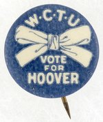 "WCTU VOTE FOR HOOVER" CAMPAIGN BUTTON.