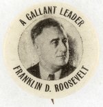 "A GALLANT LEADER FRANKLIN D. ROOSEVELT" UNCOMMON CELLO BUTTON.