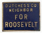 "DUTCHESS CO. NEIGHBORS FOR ROOSEVELT" FDR NEW YORK ENAMEL BADGE.