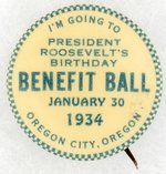 ROOSEVELT BIRTHDAY BALL SINGLE DAY EVENT "OREGON CITY, OREGON" BUTTON.