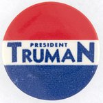 "PRESIDENT TRUMAN" BOLD PATRIOTIC 1948 CAMPAIGN BUTTON.