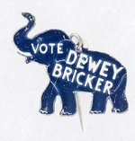 "VOTE DEWEY BRICKER" DIE CUT CELLO. ELEPHANT LAPEL BADGE.