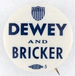 "DEWEY AND BRICKER" ATTRACTIVE SHIELD MOTIF CAMPAIGN BUTTON.