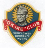 "OK IKE CLUB SUNFLOWER ORDANCE WORKS" CELLO. EISENHOWER BADGE.