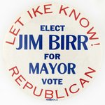 "LET IKE KNOW! ELECT JIM BIRR FOR MAYOR" COATTAIL BUTTON.