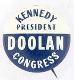 "KENNEDY PRESIDENT DOOLAN CONGRESS" JFK COATTAIL LITHO BUTTON.
