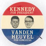 "KENNEDY FOR PRESIDENT VANDEN HEUVEL FOR CONGRESS" COATTAIL JUGATE BUTTON.