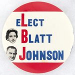 "ELECT BLATT JOHNSON" PENSYLVANIA COATTAIL JUGATE BUTTON.