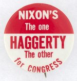 "NIXON'S THE ONE HAGGERTY THE OTHER" COATTAIL BUTTON.