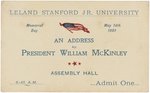 "AN ADDRESS BY WILLIAM McKINLEY" 1901 STANFORD UNIVERSITY TICKET.