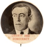 WILSON "LIBERTY AND DEMOCRACY" RARE PORTRAIT SLOGAN BUTTON.