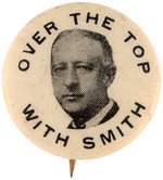 "OVER THE TOP WITH SMITH" RARE 1928 CAMPAIGN PORTRAIT BUTTON.