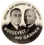 ROOSEVELT & GARNER "RETURN OUR COUNTRY TO THE PEOPLE" JUGATE BUTTON.