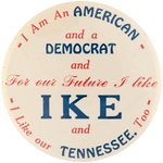 "AMERICAN DEMOCRAT IKE TENNESSEE" RARE EISENHOWER SLOGAN BUTTON.