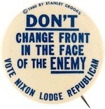 NIXON "DON'T CHANGE FRONT IN THE FACE OF THE ENEMY" 1960 BUTTON.