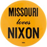 "MISSOURI LOVES NIXON" 1972 GOP CONVENTION BUTTON.