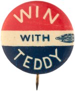 "WIN WITH TEDDY" SCARCE TR CAMPAIGN BUTTON.