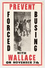 "PREVENT FORCED BUSING WITH WALLACE" CAMPAIGN POSTER.