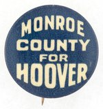 "MONROE COUNTY FOR HOOVER" SCARCE 1928 CAMPAIGN BUTTON.