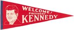 "WELCOME! PRESIDENT KENNEDY" SCARCE PORTRAIT PENNANT.