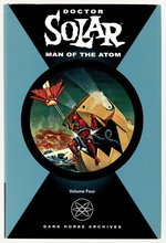 DARK HORSE ARCHIVES DOCTOR SOLAR MAN OF THE ATOM VOLUME FOUR HARDCOVER WITH DUST JACKET.