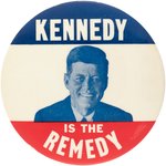 "KENNEDY IS THE REMEDY" RARE 1960 PORTRAIT & SLOGAN BUTTON.