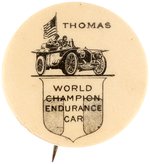 AUTOMOBILE PROMOTION BUTTON C. 1915 DAYTON TO SAN FRANCISCO RACE  FOR "THOMAS WORLD CHAMPION ENDURANCE CAR".