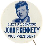 "ELECT U.S. SENATOR JOHN F. KENNEDY VICE PRESIDENT" 1956 BUTTON HAKE #2050.